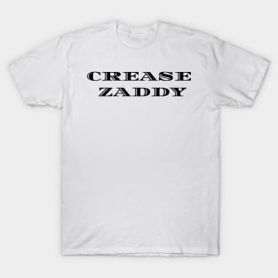 Crease Zaddy T-Shirt